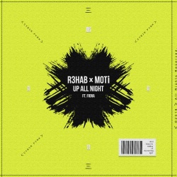 R3hab - Up All Night (feat. Fiora)