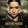 Haseena Parkar (Original Motion Picture Soundtrack) - EP