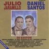 20 Éxitos Julio Jaramillo y Daniel Santos