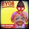 BYOB (feat. Wallpaper) - Bobby Brackins lyrics