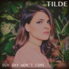 Our Day Won't Come - Single