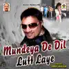 Mundeya De Dil Lutt Laye - Single album lyrics, reviews, download