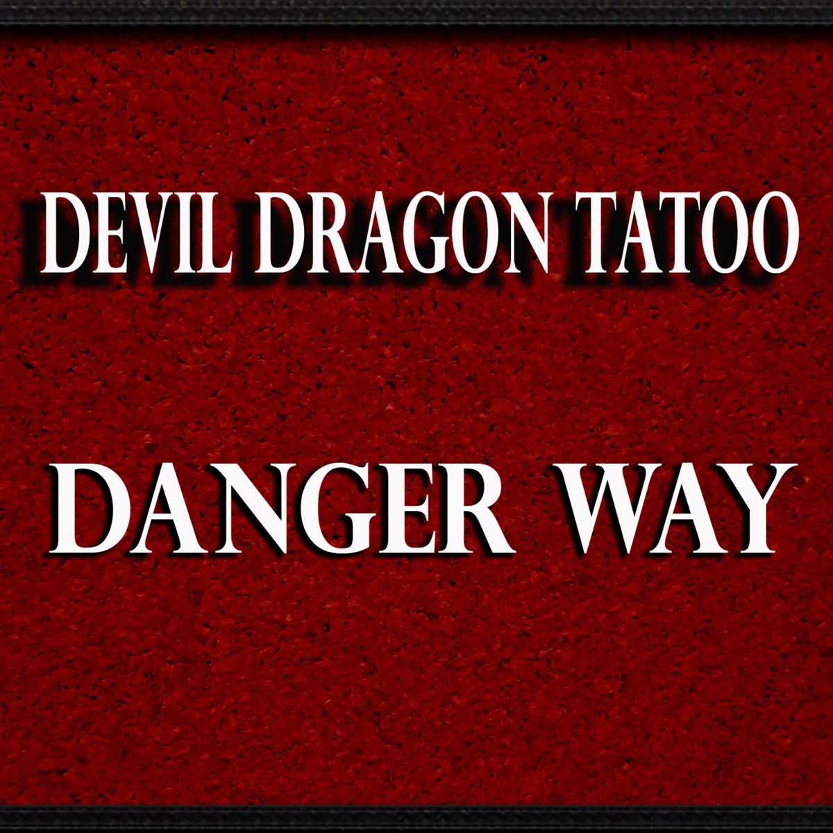 Dangerous way. Devil's manner. Devils manner Song.