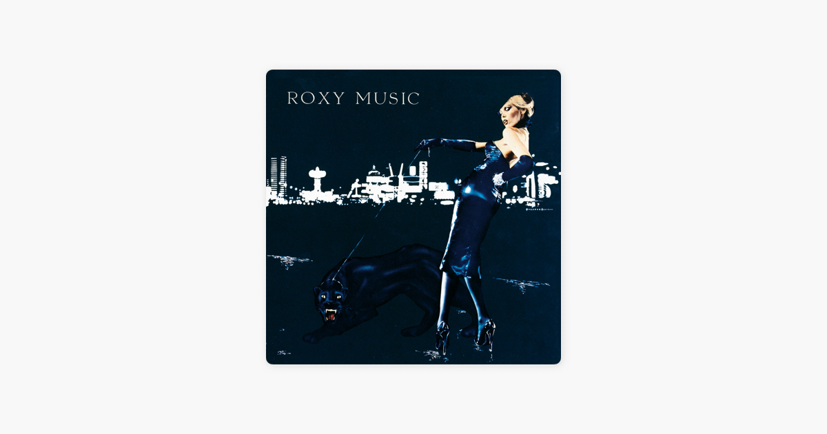 Roxy music more than this. Roxy Music "for your pleasure". In every Dream Home a Heartache Roxy Music.