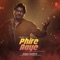 Phire Aaye - Babul Supriyo & Jeet Gannguli lyrics