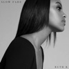Slow Fade - Single, 2019