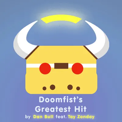 Doomfist's Greatest Hit (feat. Tay Zonday) [Overwatch Rap] - Single - Dan Bull