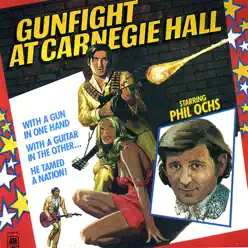 Gunfight At Carnegie Hall (Live) - Phil Ochs