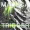 Trigger - Maluca lyrics