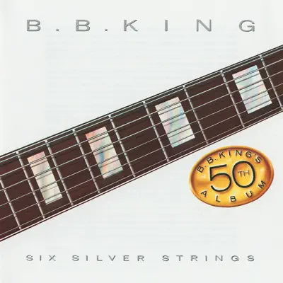 Six Silver Strings - B.B. King