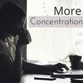 More Concentration - Smart Piano Music for High Level Deep Mind Concentration artwork