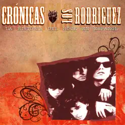 Cronicas: Los Rodriguez - Los Rodríguez
