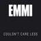 Couldn't Care Less - Emmi lyrics