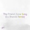 The Friend Zone Song - Jay lyrics