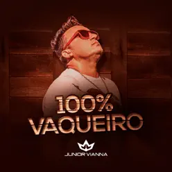 100% Vaqueiro - Junior Vianna