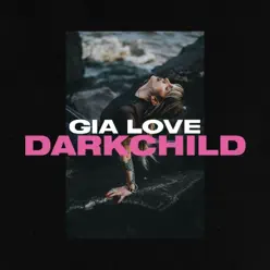Darkchild - Single - Gia Love Darkchild - Single - Gia Love