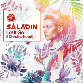 Let It Go by SALADIN & Christina Novelli song reviws