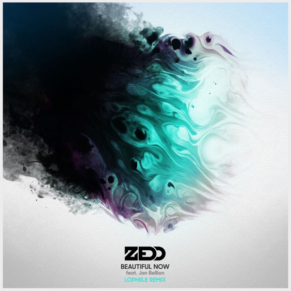 Beautiful Now (feat. Jon Bellion) [Lophiile Remix] - Single - Zedd