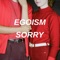 Sorry - Egoism lyrics