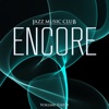 Jazz Music Club: Encore, Vol. 3