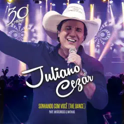Sonhando Com Você (The Dance) [feat. Matogrosso & Mathias] - Single - Juliano Cezar
