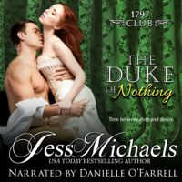 Jess Michaels - The Duke of Nothing: The 1797 Club, Book 5 (Unabridged) artwork