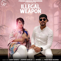 Garry Sandhu - Illegal Weapon (feat. Jasmine Sandlas) artwork