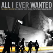 All I Ever Wanted (Live from Walt Disney Concert Hall) artwork