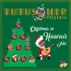 Christmas in Hawaii Nei - Single album lyrics, reviews, download