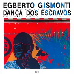 Dança Dos Escravos - Egberto Gismonti