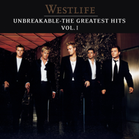 Westlife - Unbreakable - The Greatest Hits, Vol. 1 artwork