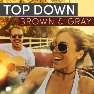 BROWN & GRAY - Top Down - Line Dance Music