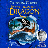 Cressida Cowell - How to Be a Pirate: How to Train Your Dragon, Book 2 (Unabridged) artwork