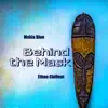 Behind the Mask (Ethno Chillout) album lyrics, reviews, download
