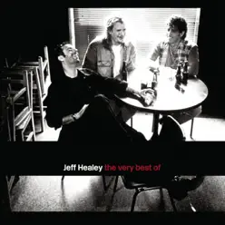 The Very Best Of - The Jeff Healey Band