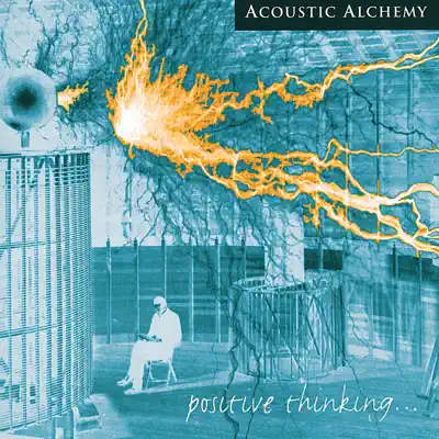 Positive Thinking - Acoustic Alchemy