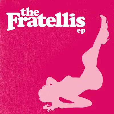 The Fratellis - EP - The Fratellis