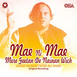 Mae Ni Mae Mere Geetan De Nainan Wich - Single - Nusrat Fateh Ali Khan Mae Ni Mae Mere Geetan De Nainan Wich - Single - Nusrat Fateh Ali Khan