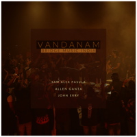 Bridge Music India & Sam Alex Pasula - Vandanam (feat. Allen Ganta & John Erry) artwork