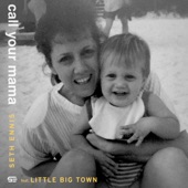 Call Your Mama (feat. Little Big Town) artwork
