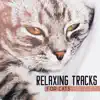 Relaxing Tracks for Cats: Gentle Sounds Only for Kittens Ears album lyrics, reviews, download
