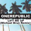 Stream & download Lift Me Up (Michael Brun Remix) - Single