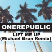 Lift Me Up (Michael Brun Remix) artwork