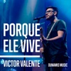 Porque Ele Vive by Victor Valente iTunes Track 1