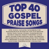 Top 40 Gospel Praise Songs artwork