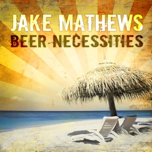 Jake Mathews - Beer Necessities - Line Dance Musik