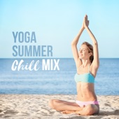 Yoga Summer Chill Mix – Positive Vibes, Zen Lounge, Holiday Exercises artwork