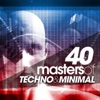 40 Masters of Techno & Minimal