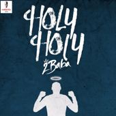 Holy Holy - 2Baba
