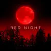 Red Night - Single album lyrics, reviews, download